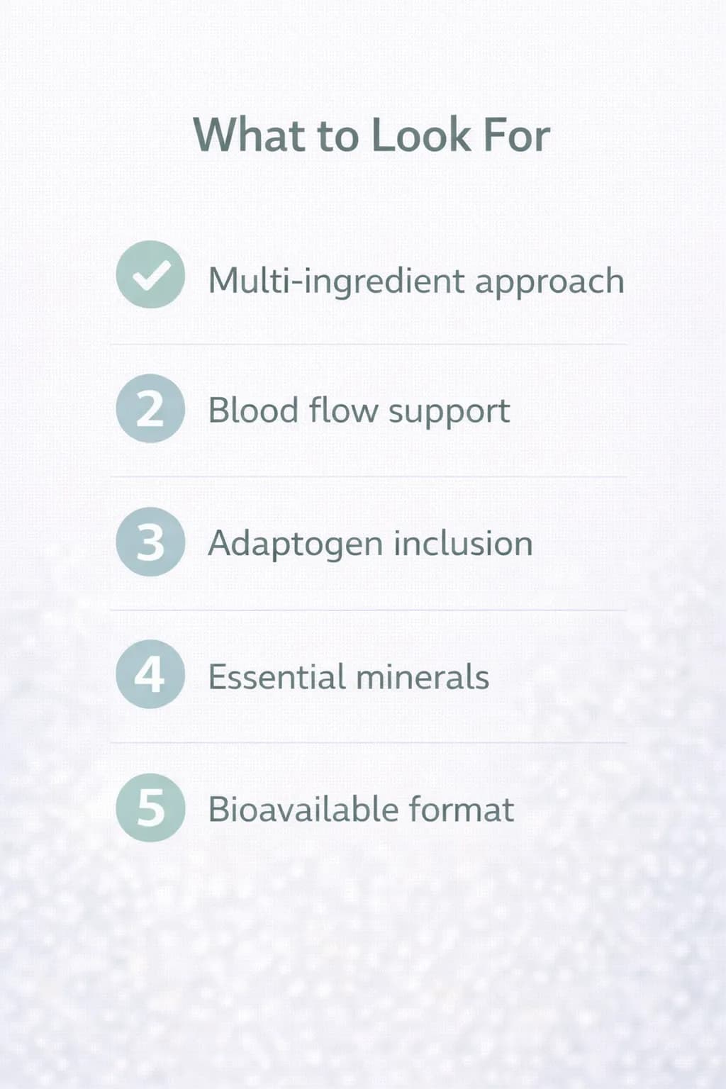 Checklist: 5 things to look for in prostate supplements - multi-ingredient approach, blood flow support, adaptogen inclusion, essential minerals, bioavailable format